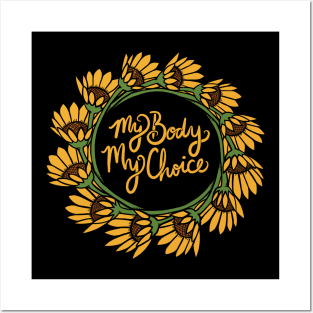 My Body My Choice Posters and Art